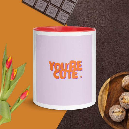 You're Cute Mug with Color Inside